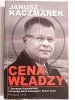 CENA WŁADZY - Janusz Kaczmarek 2008
